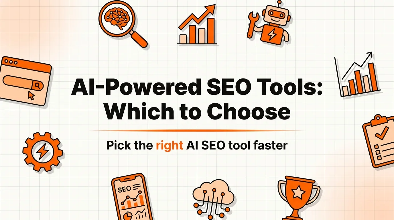 AI-Powered SEO Tools: How They Work and Which to Choose