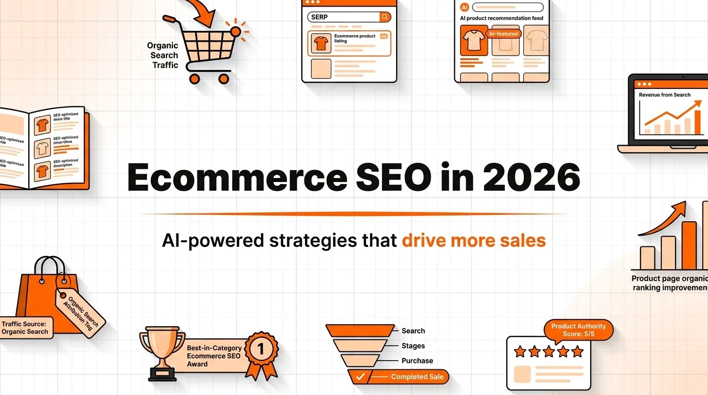 Ecommerce SEO in 2026: AI-Powered Strategies That Drive Sales