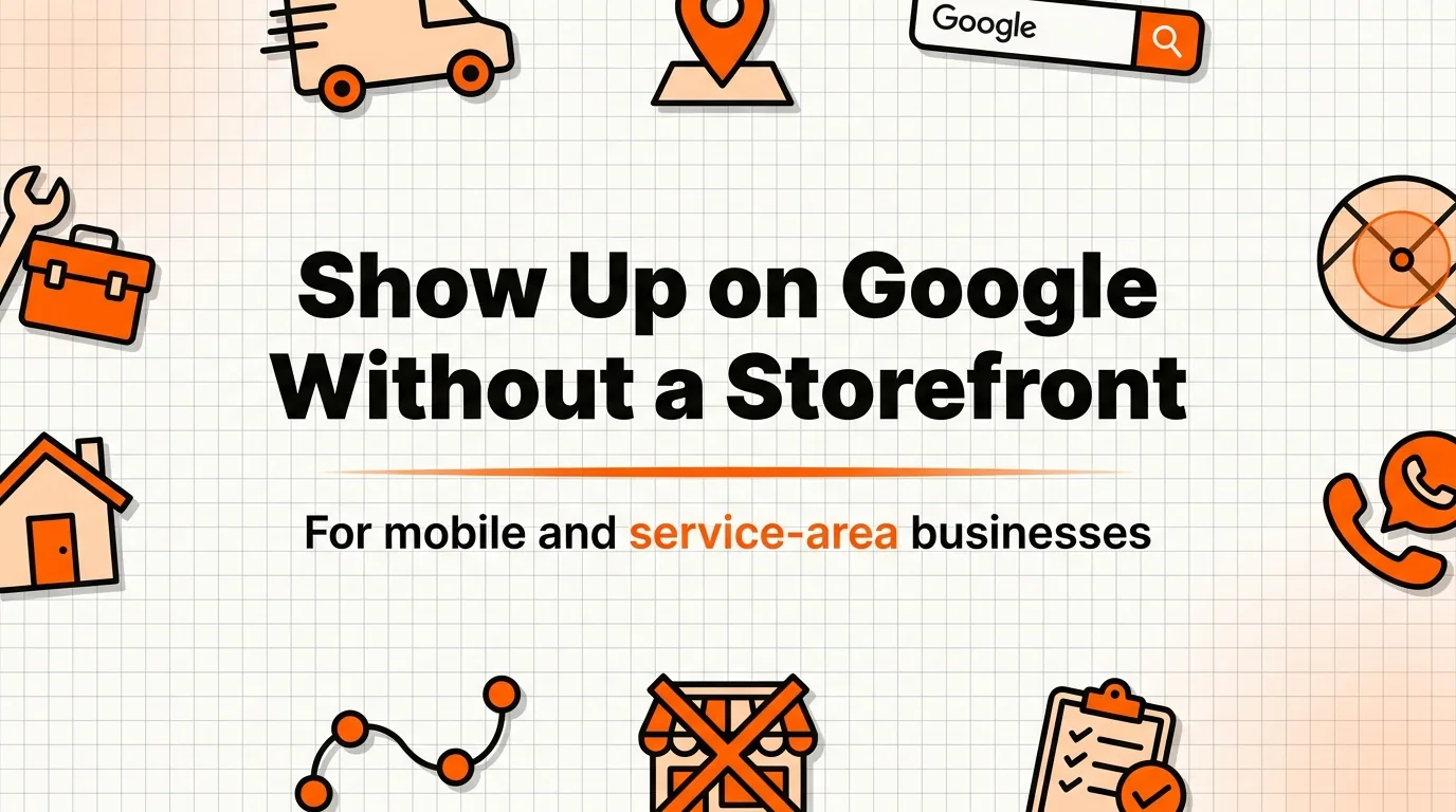 How to Show Up on Google When You Go to Your Customers (No Storefront Needed)