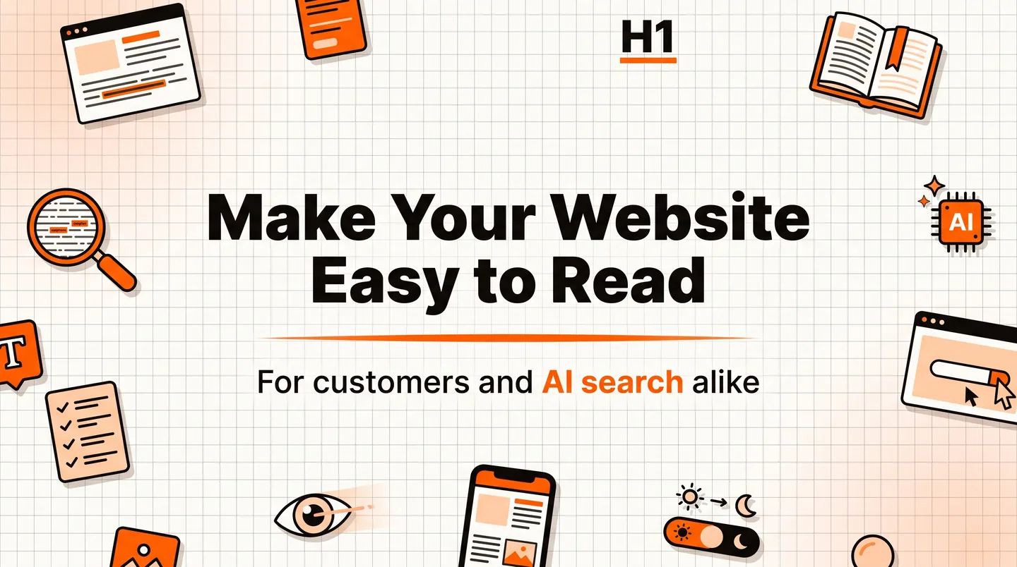 How to Make Your Website Easy to Read (So Customers and AI Actually Use It)