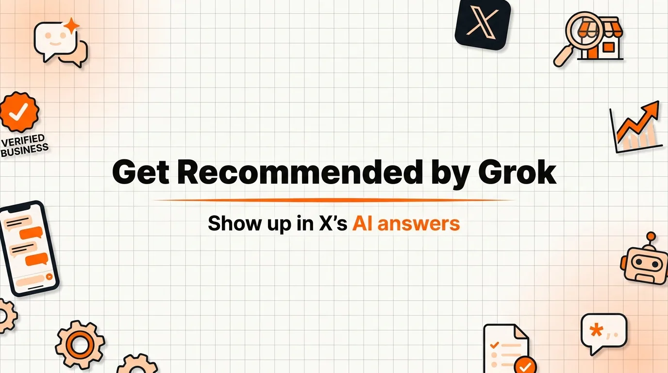"How to Get Your Business Recommended by Grok in 2026 (xAI's X-Powered Assistant)"
