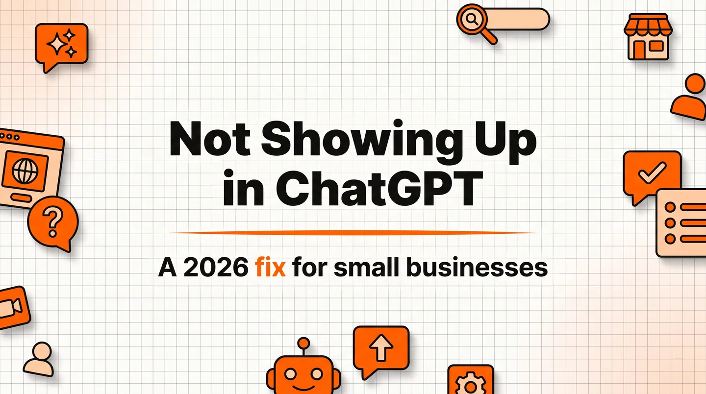 Why Your Business Isn't Showing Up in ChatGPT in 2026 (and How to Fix It)