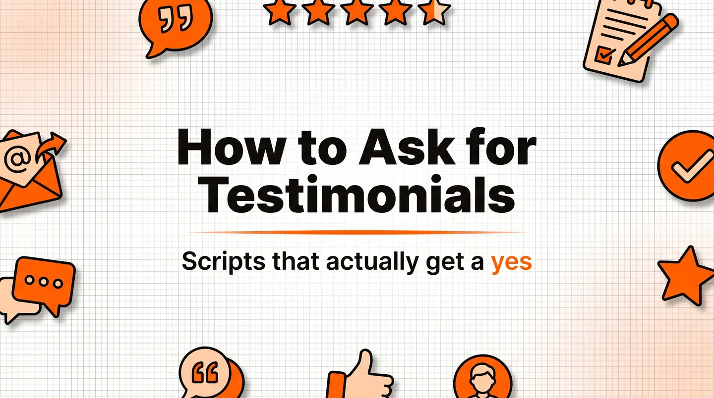 How to Ask Customers for Testimonials (Scripts That Get a Yes)