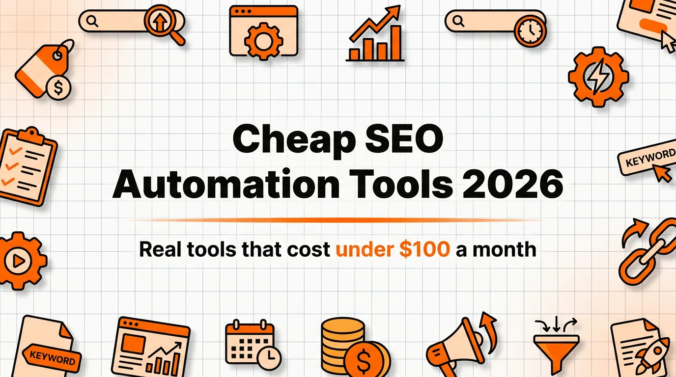 6 Best SEO Automation Tools for Small Business Under $100/Month (2026)