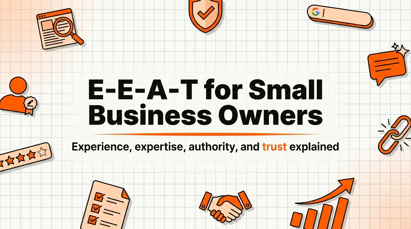 E-E-A-T for Small Business: What It Is and What to Actually Do