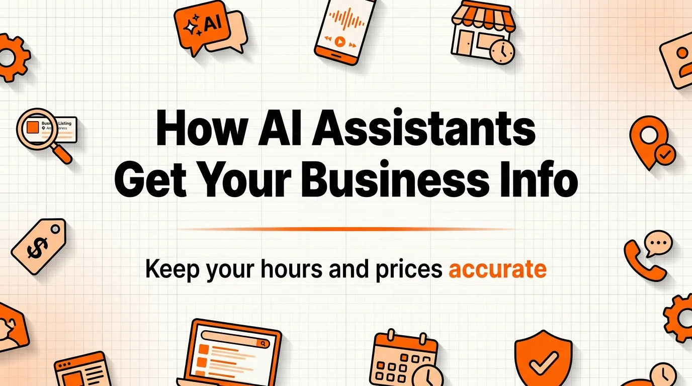 How AI Assistants Know Your Business Hours and Prices in 2026 (and How to Fix Wrong Info)