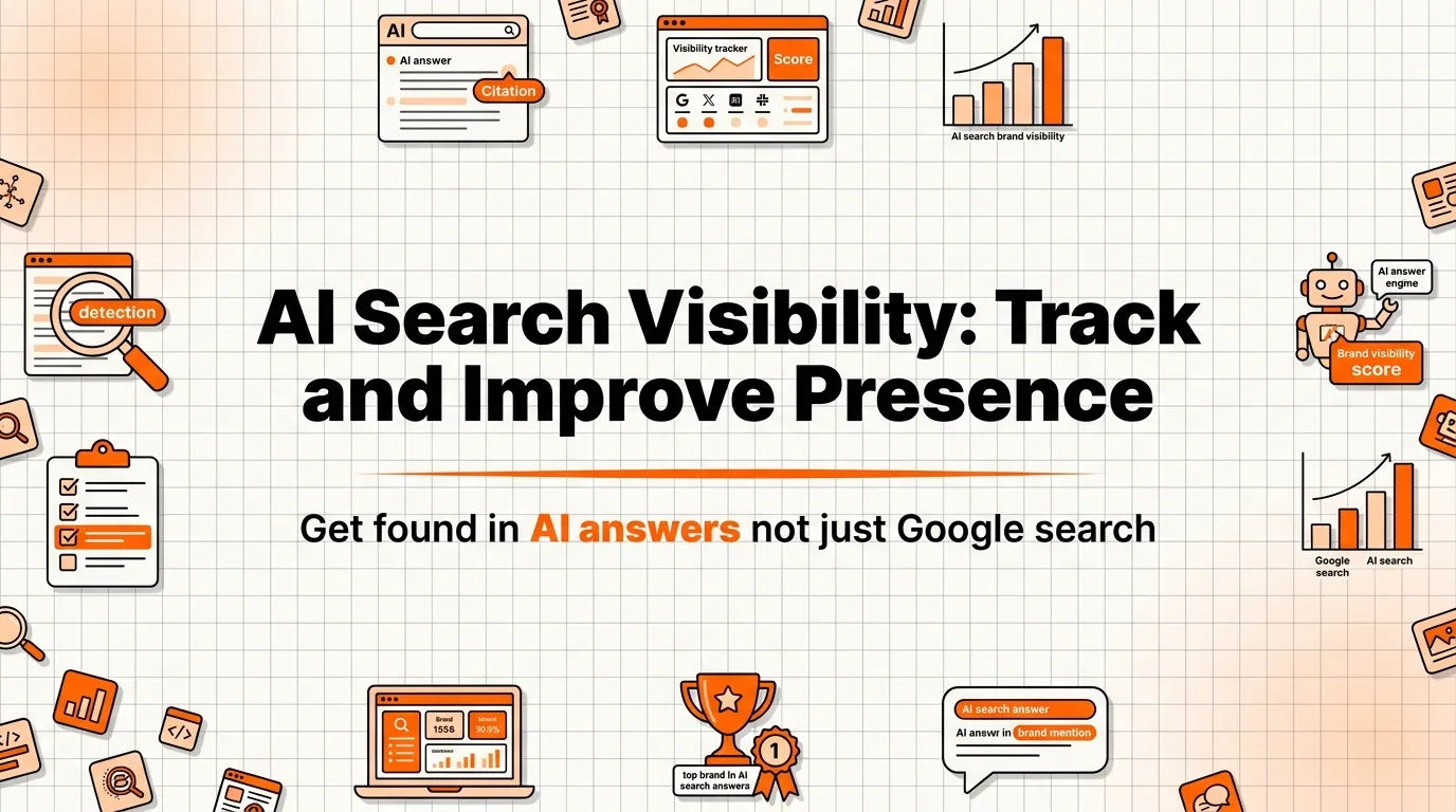 AI Search Visibility: How to Track and Improve Your Presence