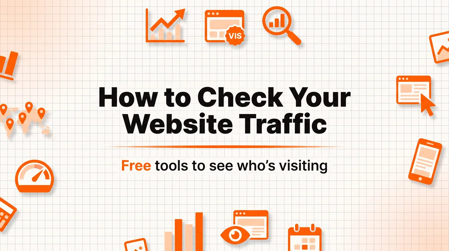 How to Check Your Website Traffic: Free Ways to See Your Visitors in 2026