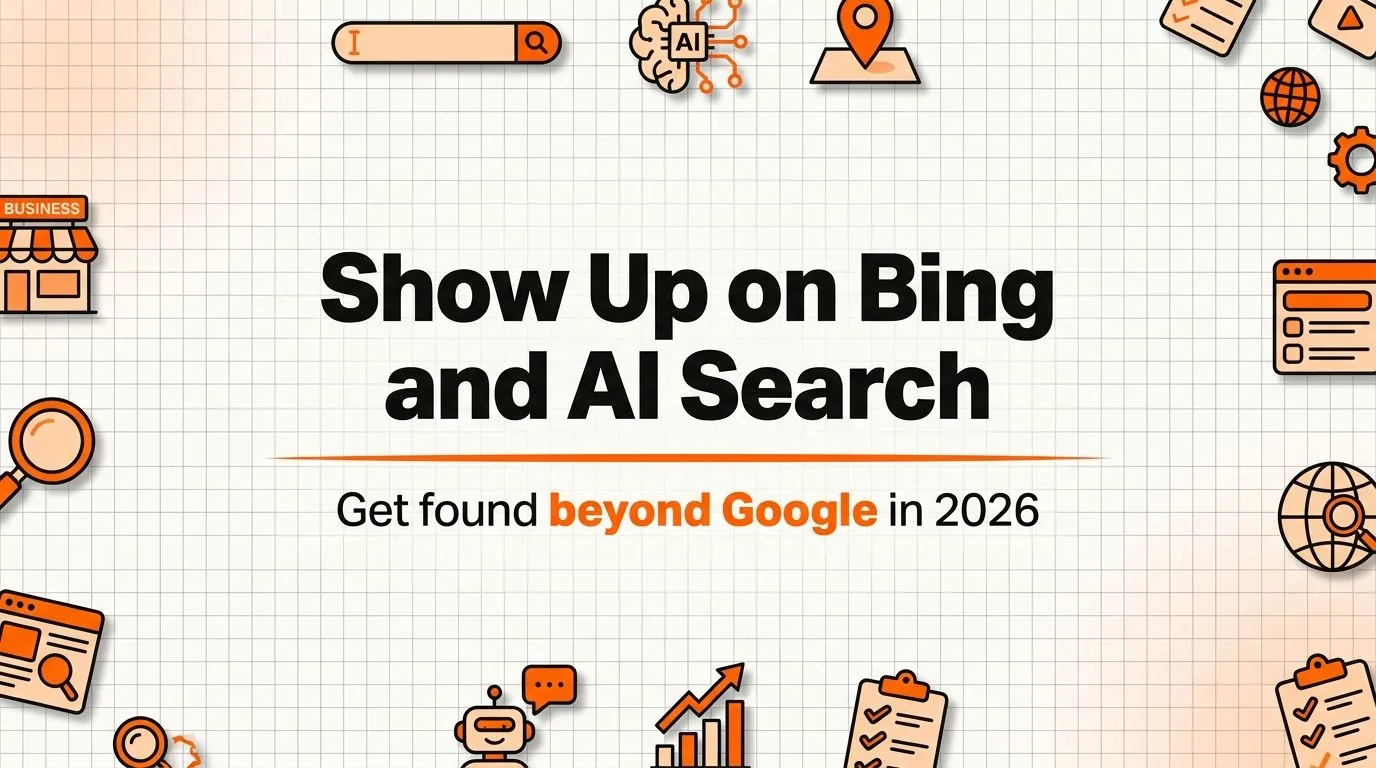 How to Get Your Business to Show Up on Bing (and Why It Matters for AI Search in 2026)