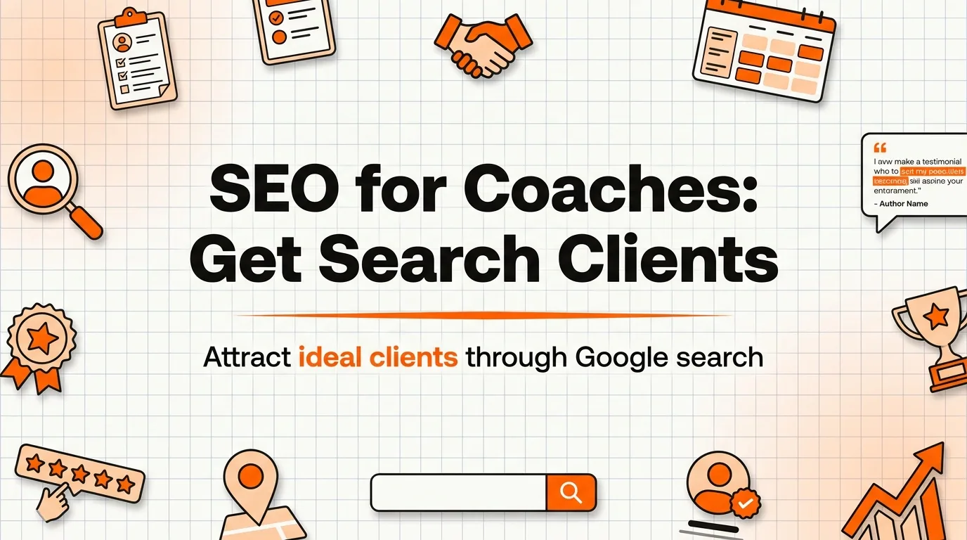 SEO for Coaches and Consultants: Get Clients from Search