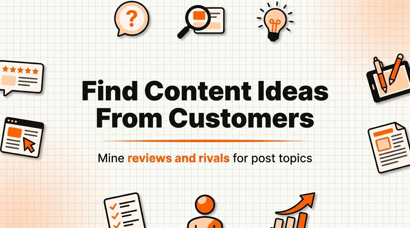How to Find Content Ideas From Your Customers and Competitors