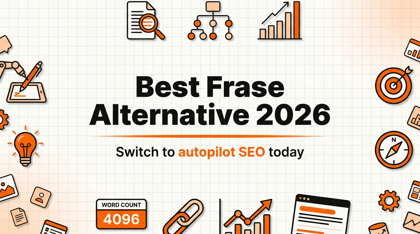 Best Frase Alternative in 2026 (Switch to Autopilot SEO)